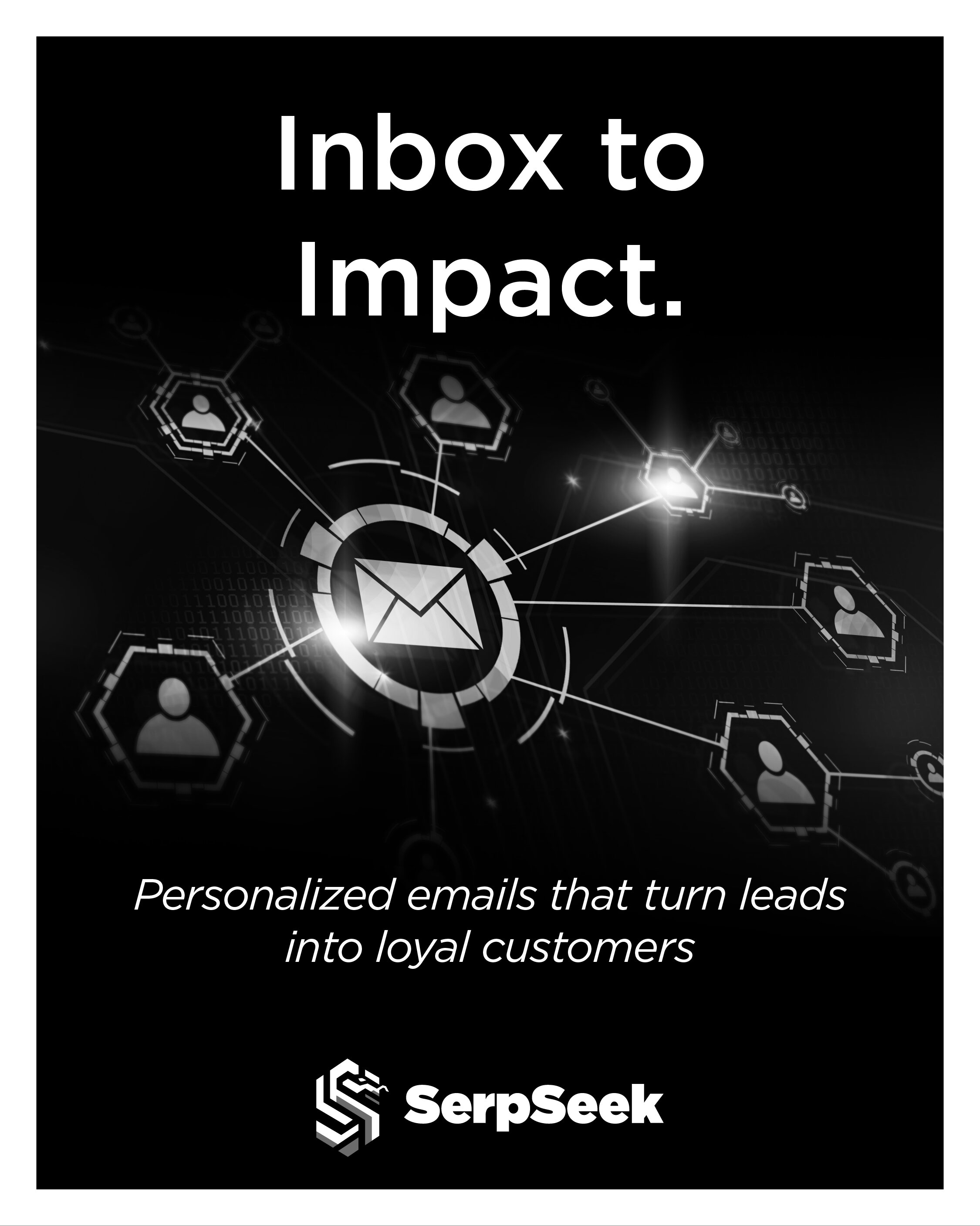 SerpSeek — Email marketing campaign—Inbox to Impact